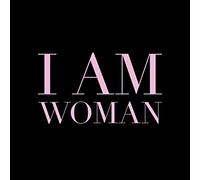 I Am Woman