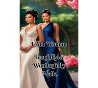 I Am Woman: Fearfully And Wonderfully Made