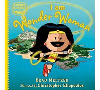 I am Wonder Woman (Stories Change the World)