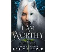 I am Worthy: 1 (I Am Shifter)