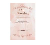 I Am Worthy: 30-Day Affirmation & Gratitude Journal
