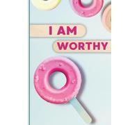 I Am Worthy Journal: Aesthetic Lined Notebook for Self Love, Confidence and Positive Mindset | Cute Pastel Cover for Daily Writing