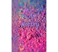 I Am Worthy: Journal Planner Notebook Diary for her for him for family for friend for work for home for gift