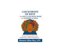 I am Worthy of Rest: An Adult Coloring Book for Women of HUE
