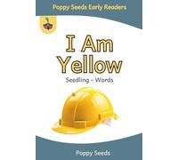 I Am Yellow: A Seedling - Words Book for Beginning Readers