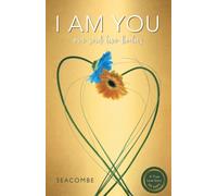 I AM YOU: One soul two bodies. A Twin-Flame Reunion