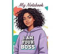 I AM YOUR BOSS: Un carnet audacieux pour écrire avec assurance, affirmer son caractère et prendre confiance en soi au quotidien
