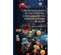 I. An Investigation Of The Fatty Oil Contained In The Seeds Of Lindera Benzoin