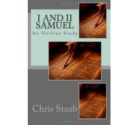 I and II Samuel: An Outline Study