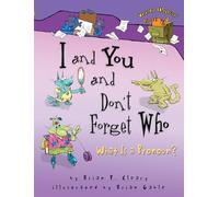 I and You and Don't Forget Who: What Is a Pronoun? (Words are Categorical)