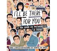 I'll be there for you | Emma Lewis, Chantel De Sousa