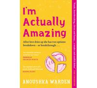 I'm Actually Amazing | Anoushka Warden