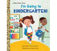 I'm Going to Kindergarten! (Little Golden Book) | Andrea Posner-sanchez, Joanie Stone