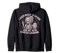 I Asked Myself If I'm Ok and We Both Started Laughing Meme Sudadera con Capucha