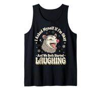 I Asked Myself If I'm Okay and We Both Started Laughing Camiseta sin Mangas
