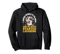 I Asked Myself If I'm Okay and We Both Started Laughing Sudadera con Capucha