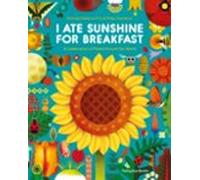 I Ate Sunshine For Breakfast