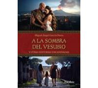 (i.b.d.) A La Sombra Del Vesubio Y Otras Historias Encadenadas