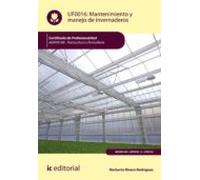 (i.b.d.) Agah0108 Mantenimiento Y Manejo De Invernaderos. Horticultura