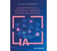 (i.b.d.) Algoritmos De La Inteligencia Artificial. Ejemplo De Modelos