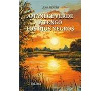 (i.b.d.) Amanece Verde Y Tengo Los Ojos Negros