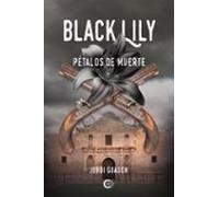(i.b.d.) Black Lily: Petalos De Muerte