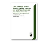 (i.b.d.) caso idental y dentix: defensa civil del afectado con credito
