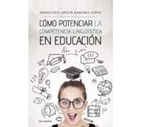 (i.b.d.) Como Potenciar La Competencia Linguistica En Educacion