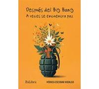 (i.b.d.) Despues Del Big Bang A Veces Se Encuentra Paz