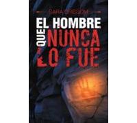 (i.b.d.) El Hombre Que Nunca Lo Fue