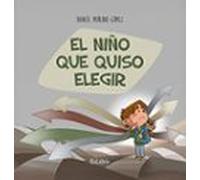 (i.b.d.) el niño que quiso elegir