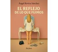(i.b.d.) El Reflejo De Lo Que Fuimos