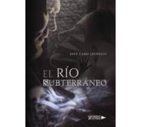 (i.b.d.) El Rio Subterraneo