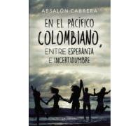 (i.b.d.) En El Pacifico Colombiano Entre Esperanza E Incertidumbre