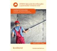 (i.b.d.) Eocb0109 - Ejecución De Enfoscados Y Guarnecidos «a Buena Vi