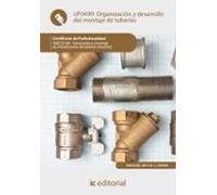 (i.b.d.) Fmec01o8 Rganizacion Y Desarrollo Del Montaje De Tuberi As. F