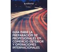 (i.b.d.) Guía Para La Preparación De Profesionales En Comercio Exterio