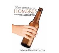 (i.b.d.) Hay Cosas Que Los Hombres Nunca Entenderéis