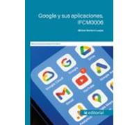 (i.b.d.) ifcm0006 google y sus aplicaciones.