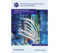 (i.b.d.) Ifct0410 - Desarrollo Del Proyecto De La Red Telemática. Adm