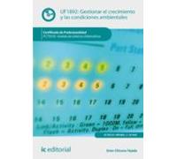 (i.b.d.) Ifct0510 Gestionar El Crecimiento Y Las Condiciones Ambiental