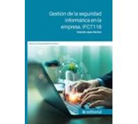 (i.b.d.) Ifct116 Gestión De La Seguridad Informática En La Empresa
