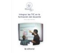 (i.b.d.) Integrar Las Tic En La Formación Del Docente