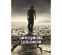(i.b.d.) La Culpa Del Indolente