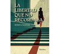 (i.b.d.) La Libertad Que No Recordaba