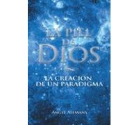 (i.b.d.) la piel de dios: la creacion de un paradigma