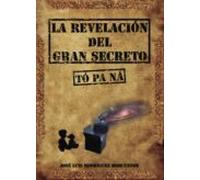 (i.b.d.) La Revelacion Del Gran Secreto (to Pa Na)