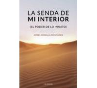 (i.b.d.) La Senda De Mi Interior (el Poder De Lo Innato)