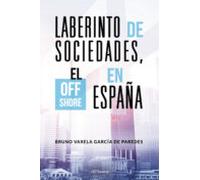 (i.b.d.) Laberinto De Sociedades El Off Shore En España
