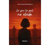 (i.b.d.) Lo Que La Piel No Olvida